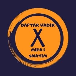 DAFTAR HADIR KELAS X MIPA 1